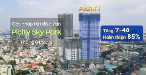 Cập nhập tiến độ Picity Sky Park tháng 04/2026