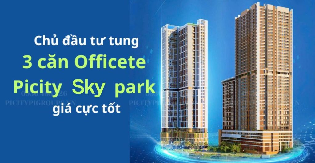 Chủ đầu tư tung 3 căn Officetel Picity Sky Park giá cực tốt