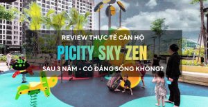 Review thực tế Picity High Park sau 3 năm – Có đáng sống không?