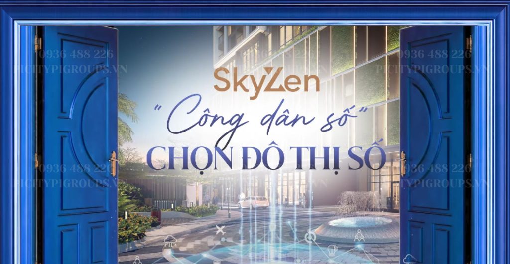 Picity SkyZen - Công dân số chọn đô thị số
