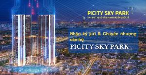 Nhận ký gửi & Chuyển nhượng căn hộ Picity Sky Park